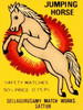 Jumping Horse Safety Matches Poster Print by Phillumenart - Item # VARPDX375865