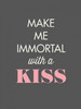 Make Me Immortal Poster Print by GraphINC - Item # VARPDXIN32127
