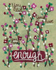Enough Poster Print by Monica Martin - Item # VARPDXMTN209