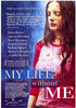My Life Without Me Movie Poster Print (27 x 40) - Item # MOVIH7684