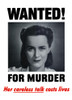Digitally restored war propaganda poster. This vintage World War Two poster features a normal American housewife smiling. It declares - Wanted For Murder, Her Careless Talk Costs Lives Poster Print - Item # VARPSTJPA100132M