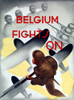 Vintage WWII poster of a German firing squad murdering bound prisoners and Belgian fighter planes and a soldier thrusting a bayonet. It reads, Belgium Fights On. Poster Print - Item # VARPSTJPA100872M