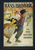 Hans Brinker, 1865. /N'Hans Brinker, Or, The Silver Skates' By Mabel Mapes Dodge (1831-1905). Cover Illustration By Clara M. Burd, 1925. Poster Print by Granger Collection - Item # VARGRC0045102