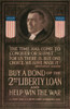 World War I: U.S. Poster. /N'The Time Has Come...' President Woodrow Wilson On An American World War I Liberty Loan Poster. Poster Print by Granger Collection - Item # VARGRC0007108