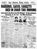 Sacco And Vanzetti, 1927. /Nthe Front Page Of The Boston Daily Globe On The Day Nicola Sacco, Bartolomeo Vanzetti And Celestino Madeiros Were Executed, 23 August 1927. Poster Print by Granger Collection - Item # VARGRC0093467