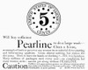 Pearline Soap Ad, 1889. /Namerican Magazine Advertisement, 1889. Poster Print by Granger Collection - Item # VARGRC0090685