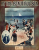 By The Beautiful Sea, 1914. /Namerican Sheet Music Cover, 1914. Poster Print by Granger Collection - Item # VARGRC0007282