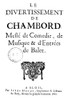 France: Entertainment. /N'Le Divertissement De Chambord,' A Mixture Of Comedy, Music And Ballet Performed Befor King Louis Xiv At Chambord, And Published, 1669, At Blois, France. Poster Print by Granger Collection - Item # VARGRC0127052