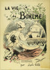Murger: Vie De Boheme. /Nillustrated Title Page By Andre Gill To A 19Th Century French Edition Of Henry Murger'S 'Scenes De La Vie De Boheme.' Poster Print by Granger Collection - Item # VARGRC0009583