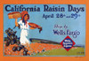 Wells Fargo Express, 1918./Nbanner For Wells Fargo & Co Express Promoting California Raisin Days, 1918. Poster Print by Granger Collection - Item # VARGRC0091742