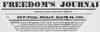 Freedom'S Journal, 1827. /Nmasthead Of 'Freedom'S Journal,' 1827, Published By John Russwurm And Samuel E. Cornish, The First Negro Newspaper In The United States. Poster Print by Granger Collection - Item # VARGRC0000183