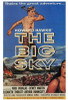 The Big Sky Movie Poster Print (27 x 40) - Item # MOVAF1348