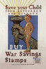 WWI: Save Your Child Poster Print by Herbert Andrew Paus - Item # VARPDX450060
