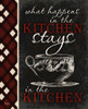 Stays In Kitchen Poster Print by Diane Stimson # DSRC271B