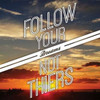 Follow Yours Poster Print by OnRei OnRei # ONSQ027B