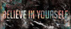 Believe In Yourself Poster Print by Jace Grey # JGPL108C