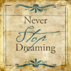 Never stop dreaming Poster Print by Jace Grey - Item # VARPDXJGSQ237A