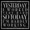 Hardly working Poster Print by Jace Grey # JG9SQ005A