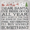 Dear Santa Nevermind Note Poster Print by Jace Grey - Item # VARPDXJGSQ609A