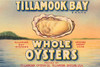A label for a can of whole oysters from Tillamook bay in Oregon. Poster Print by unknown - Item # VARBLL058724626x