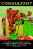 Consultant - A contractor who can be blamed & terminated for bad corporate decisions. - Wilbur Pierce Poster Print by Wilbur Pierce - Item # VARBLL0587344628