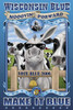 The cows says the state motto over a fence post that says Vote 2006; the Dairy cows with their Dairy Bell say Make it Blue Poster Print by Richard Kelly - Item # VARBLL0587203595