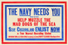 The Navy Needs You to Help Muzzle the Mad Dogs of the Sea.  Stop Cheering and Enlist Now at your nearest Recruiting Station. Poster Print by unknown - Item # VARBLL0587439939