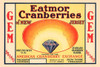 Crate label for one fourth a standard barrel of cranberries from New Jersey and sold by Eatmor packing under the Gem brand name. Poster Print by unknown - Item # VARBLL0587335246