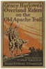 Book cover for "Grace Harlowe's Overland Riders on the Old Apache Trail."  Grace Harlowe is the protagonist and eponym of four series of books for girls, published by Altemus between 1910 and 1924. Poster Print by unknown - Item # VARBLL058740616x