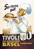 You'll eat well at the Tivoli restaurant in Basel.  Great avdertising poster with a chef carrying a prepared chicken Poster Print by unknown - Item # VARBLL0587020016