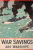 Wartime Poster  War Savings Are Warships Poster Print By Mary Evans Picture Library/Onslow Auctions Limited - Item # VARMEL10508064