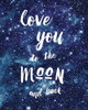Love You To The Poster Print by Amanda Murray - Item # VARPDX19613