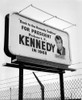 Unauthorized Billboard Promoting The 1968 Presidential Candidacy Of Senator Robert Kennedy. The Billboard Was Posted Without The Approval Of Kennedy History - Item # VAREVCCSUA001CS750