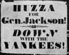 Andrew Jackson Presidential Campaign Poster History - Item # VAREVCP4DANJAEC011