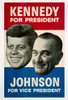 Kennedy For PresidentJohnson For Vice President. 1960 Democratic Presidential Campaign Poster. History - Item # VAREVCHISL033EC260