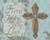 Faith Hope Love Poster Print by Lisa Audit - Item # VARPDX1158