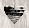 Love is the Meaning Poster Print by Gail Peck - Item # VARPDX10972M