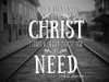 Need Christ Poster Print by Gail Peck - Item # VARPDX11612R