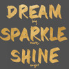 Dream, Sparkle, Shine Poster Print by SD Graphics Studio - Item # VARPDX10165U