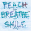 Reach, Breathe, Smile Poster Print by SD Graphics Studio - Item # VARPDX10164P