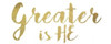Greater Is He Poster Print by Taylor Greene - Item # VARPDXTGPL154B