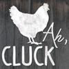 Ah Cluck Poster Print by Lauren Gibbons - Item # VARPDXGLSQ206A