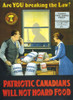 Poster shows a man and woman with bags of hoarded flour and sugar looking at the silhouette of a policeman walking by their blind-covered window. A Canada Food Board statement, detailing fines for hoarding, hangs on the wall. Poster Print by Canada F