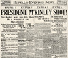 William Mckinley (1843-1901). /N25Th President Of The United States. Front Page Of The Buffalo Evening News Reporting The Assassination Of President Mckinley Earlier That Day, 6 September 1901. Poster Print by Granger Collection - Item # VARGRC005973 William Mckinley (1843-1901). /N25Th President Of The United States. Front Page Of The Buffalo Evening News Reporting The Assassination Of President Mckinley Earlier That Day, 6 September 1901. Poster Print by Granger Collection - Item # VARGRC005973
