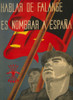 To Speak Of The Falange Is To Name Spain. Spanish Civil War Poster Presenting Nationalist Propaganda. Poster Depicts Two Men Carrying Flags. The Right-Wing Falange Party Symbol Appears In The Lower Left Corner. Ca. 1936-39. - Item # VAREVCHISL036EC05
