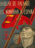 To Speak Of The Falange Is To Name Spain. Spanish Civil War Poster Presenting Nationalist Propaganda. Poster Depicts Two Men Carrying Flags. The Right-Wing Falange Party Symbol Appears In The Lower Left Corner. Ca. 1936-39. - Item # VAREVCHISL036EC05 To Speak Of The Falange Is To Name Spain. Spanish Civil War Poster Presenting Nationalist Propaganda. Poster Depicts Two Men Carrying Flags. The Right-Wing Falange Party Symbol Appears In The Lower Left Corner. Ca. 1936-39. - Item # VAREVCHISL036EC05