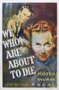 We Who Are About to Die Movie Poster (11 x 17) - Item # MOV417246