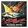 Flame Fighter -  Blazing Paths - Herbert Rawlinson  14 Poster Print by Hollywood Photo Archive Hollywood Photo Archive - Item # VARPDX485924