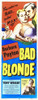 Bad Blonde Poster Print by Hollywood Photo Archive Hollywood Photo Archive - Item # VARPDX488189