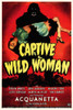 Captive Wild Woman Poster Print by Hollywood Photo Archive Hollywood Photo Archive - Item # VARPDX490272